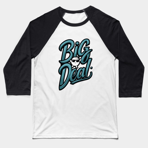Big Deal Baseball T-Shirt by Impreanz
